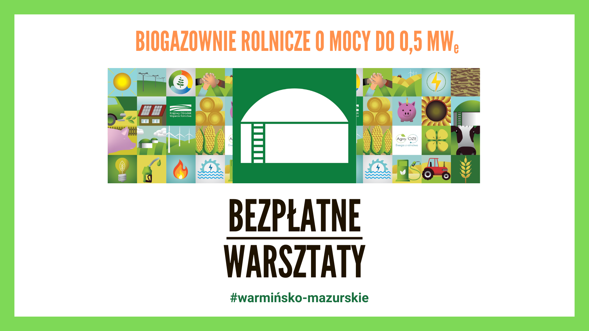 bezpłatne szkolenia z biogazowni rolniczych o mocy do 0,5 MWe – woj. warmińsko-mazurskie